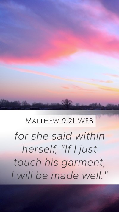 Matthew 9:21 WEB Mobile Phone Wallpaper - for she said within herself, 