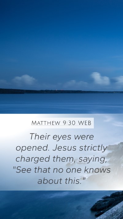 Matthew 9:30 WEB Bible Verse Image