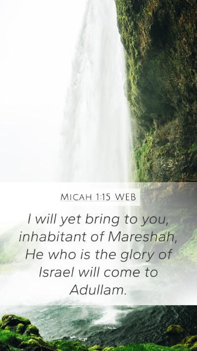 Micah 1:15 WEB Bible Verse Image