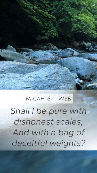 Micah 6:11 WEB Bible Verse Image