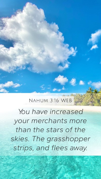Nahum 3:16 WEB Mobile Phone Wallpaper - You have increased your merchants more than the - Mobile Bible Verse Wallpaper