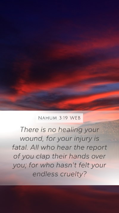 Nahum 3:19 WEB Bible Verse Image