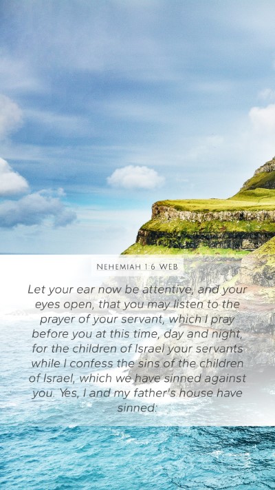 Nehemiah 1:6 WEB Bible Verse Image
