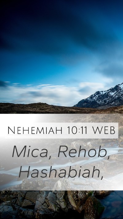 Nehemiah 10:11 WEB Mobile Phone Wallpaper - Mica, Rehob, - Mobile Bible Verse Wallpaper