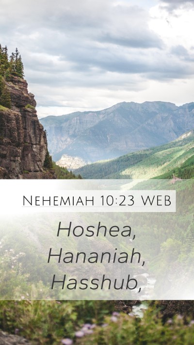 Nehemiah 10:23 WEB Mobile Phone Wallpaper - Hoshea, Hananiah, - Mobile Bible Verse Wallpaper