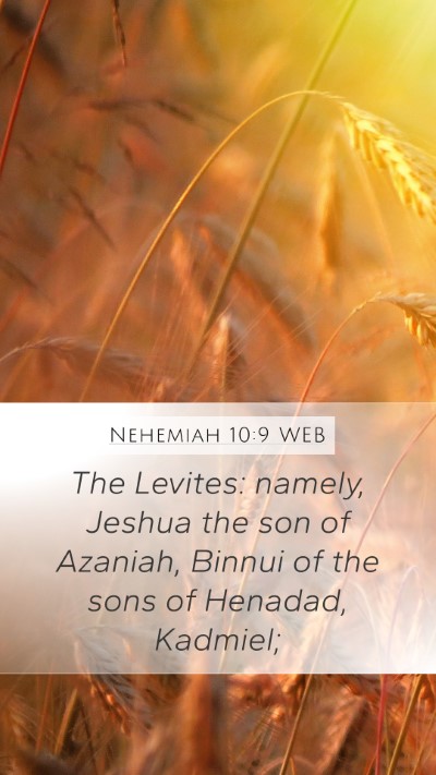 Nehemiah 10:9 WEB Mobile Phone Wallpaper - The Levites: namely, Jeshua the son of Azaniah, - Mobile Bible Verse Wallpaper