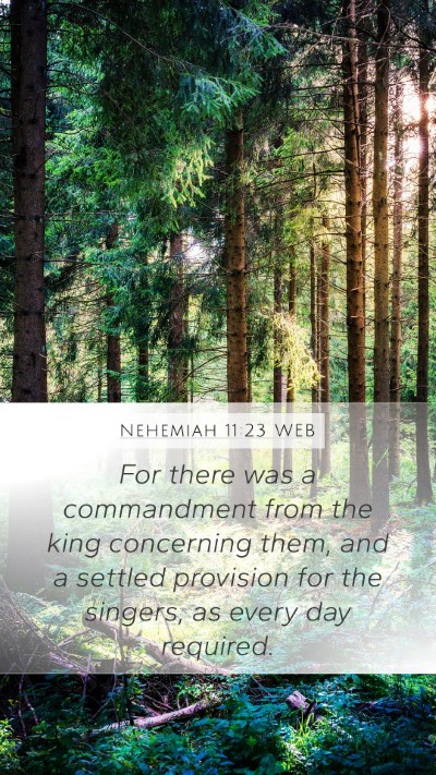 Nehemiah 11:23 WEB Bible Verse Image