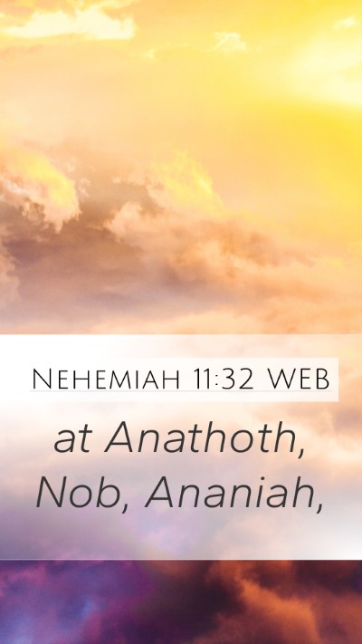 Nehemiah 11:32 WEB Mobile Phone Wallpaper - at Anathoth, Nob, - Mobile Bible Verse Wallpaper