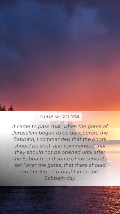 Nehemiah 13:19 WEB Bible Verse Image
