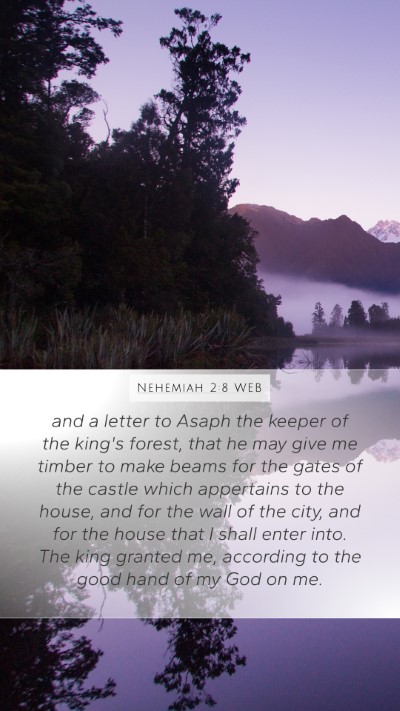 Nehemiah 2:8 WEB Bible Verse Image
