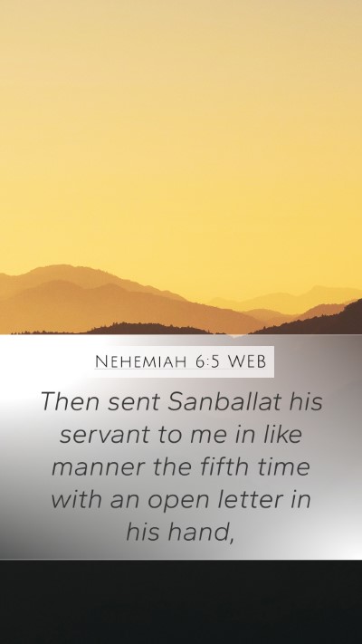 Nehemiah 6:5 WEB Mobile Phone Wallpaper - Then sent Sanballat his servant to me in like - Mobile Bible Verse Wallpaper