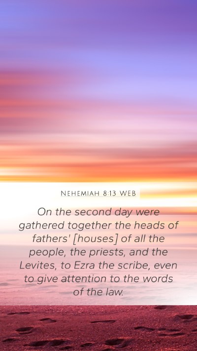 Nehemiah 8:13 WEB Mobile Phone Wallpaper - On the second day were gathered together the - Mobile Bible Verse Wallpaper