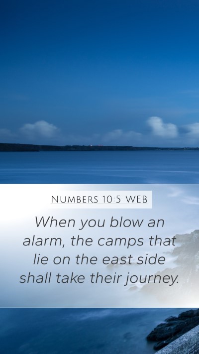 Numbers 10:5 WEB Mobile Phone Wallpaper - When you blow an alarm, the camps that lie on the - Mobile Bible Verse Wallpaper