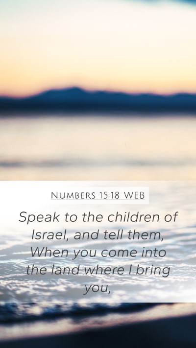 Numbers 15:18 WEB Bible Verse Image