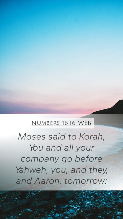 Numbers 16:16 WEB Bible Verse Image