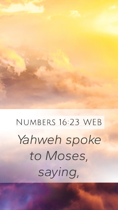 Numbers 16:23 WEB Bible Verse Image
