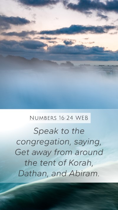 Numbers 16:24 WEB Bible Verse Image