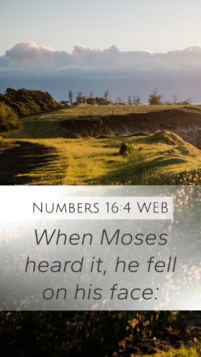 Numbers 16:4 WEB Bible Verse Image