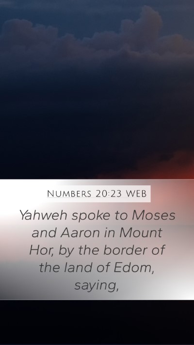 Numbers 20:23 WEB Mobile Phone Wallpaper - Yahweh spoke to Moses and Aaron in Mount Hor, by - Mobile Bible Verse Wallpaper