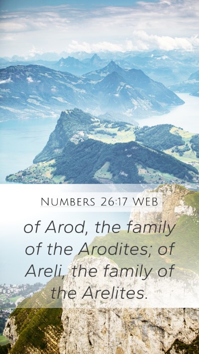 Numbers 26:17 WEB Mobile Phone Wallpaper - of Arod, the family of the Arodites; of Areli, - Mobile Bible Verse Wallpaper