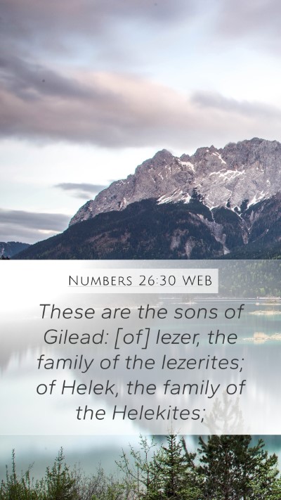 Numbers 26:30 WEB Mobile Phone Wallpaper - These are the sons of Gilead: [of] Iezer, the - Mobile Bible Verse Wallpaper
