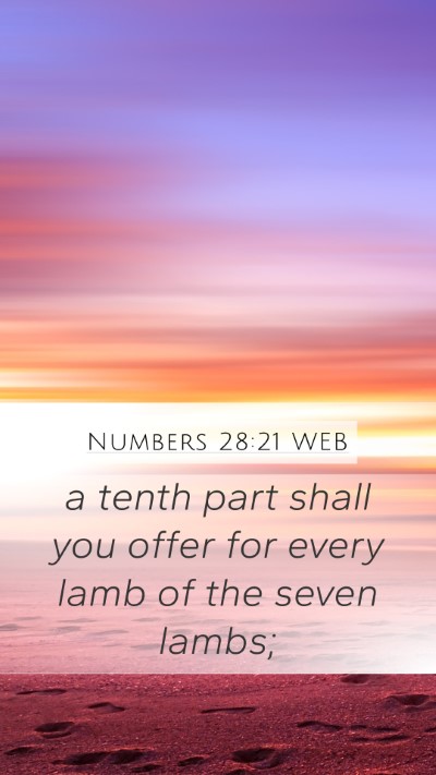 Numbers 28:21 WEB Mobile Phone Wallpaper - a tenth part shall you offer for every lamb of - Mobile Bible Verse Wallpaper