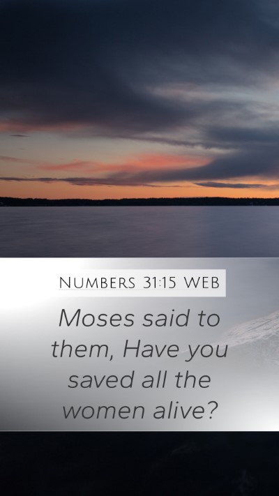 Numbers 31:15 WEB Bible Verse Image