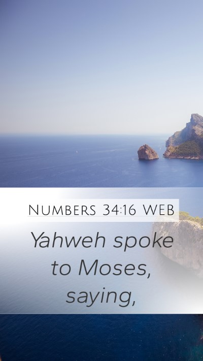 Numbers 34:16 WEB Mobile Phone Wallpaper - Yahweh spoke to Moses, - Mobile Bible Verse Wallpaper
