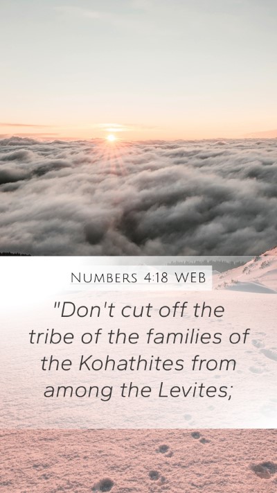 Numbers 4:18 WEB Mobile Phone Wallpaper - 