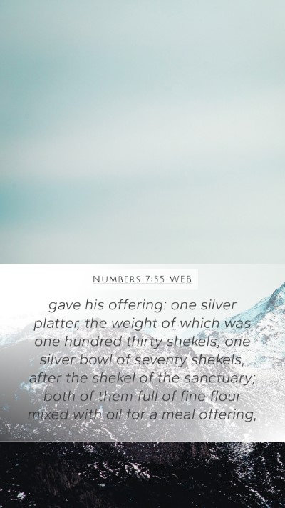 Numbers 7:55 WEB Mobile Phone Wallpaper - gave his offering: one silver platter, the weight - Mobile Bible Verse Wallpaper