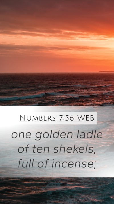 Numbers 7:56 WEB Mobile Phone Wallpaper - one golden ladle of ten shekels, full of - Mobile Bible Verse Wallpaper