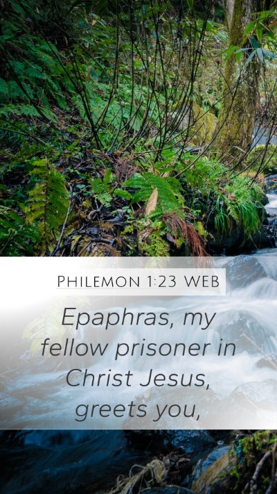 Philemon 1:23 WEB Mobile Phone Wallpaper - Epaphras, my fellow prisoner in Christ Jesus, - Mobile Bible Verse Wallpaper