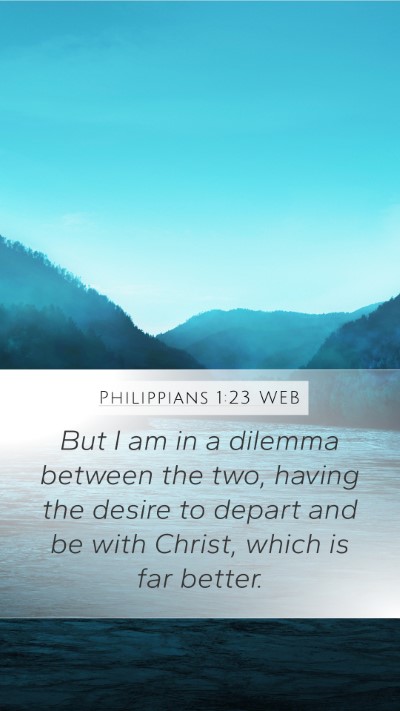 Philippians 1:23 WEB Bible Verse Image