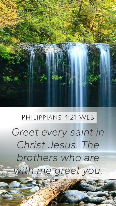 Philippians 4:21 WEB Bible Verse Image