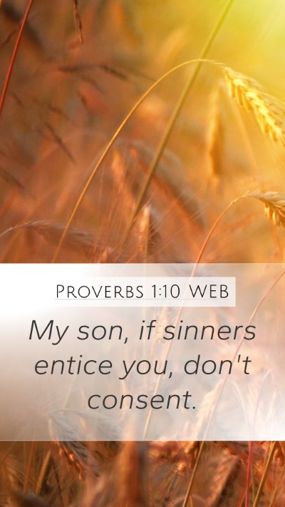 Proverbs 1:10 WEB Bible Verse Image