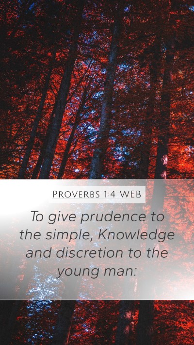 Proverbs 1:4 WEB Bible Verse Image