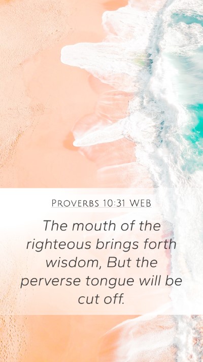 Proverbs 10:31 WEB Bible Verse Image