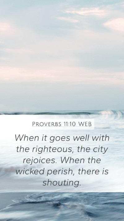 Proverbs 11:10 WEB Bible Verse Image