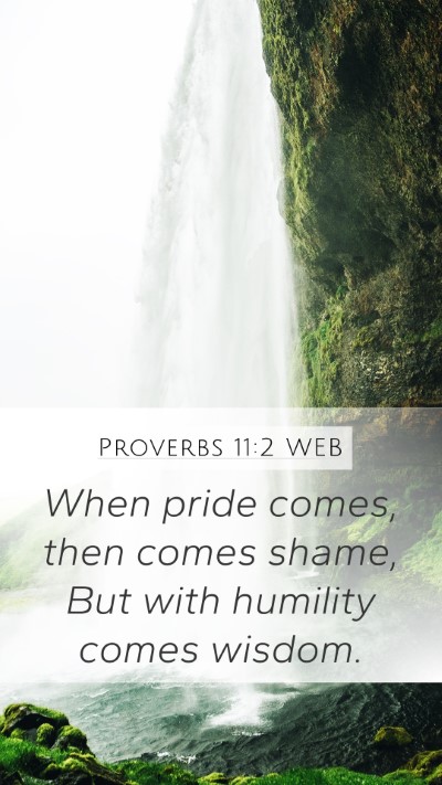 Proverbs 11:2 WEB Bible Verse Image