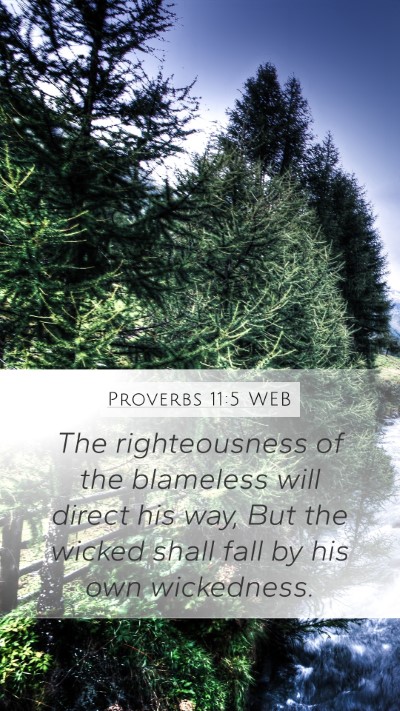 Proverbs 11:5 WEB Bible Verse Image