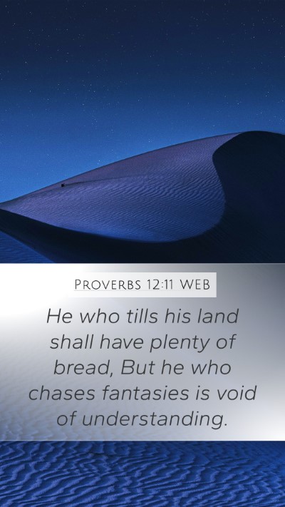 Proverbs 12:11 WEB Bible Verse Image