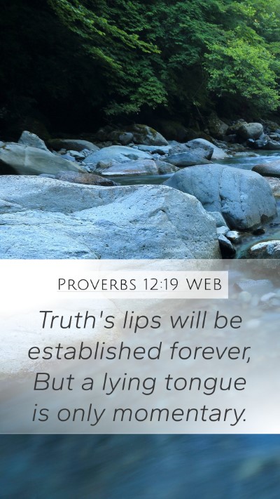 Proverbs 12:19 WEB Bible Verse Image