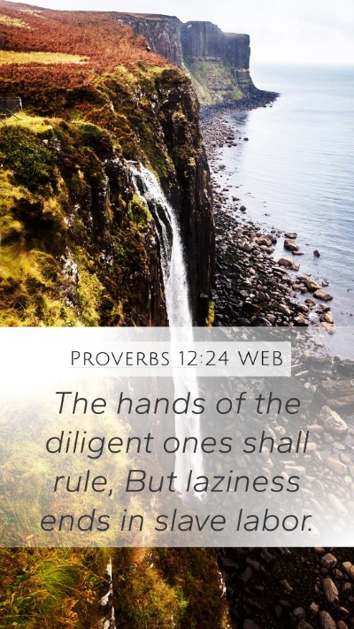 Proverbs 12:24 WEB Bible Verse Image