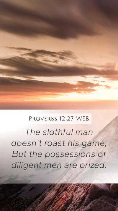 Proverbs 12:27 WEB Bible Verse Image