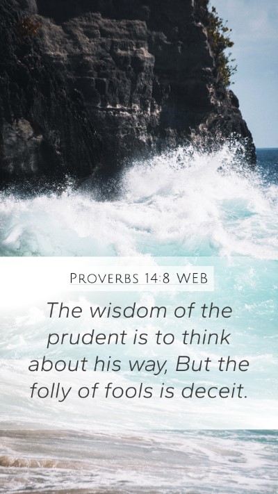 Proverbs 14:8 WEB Bible Verse Image