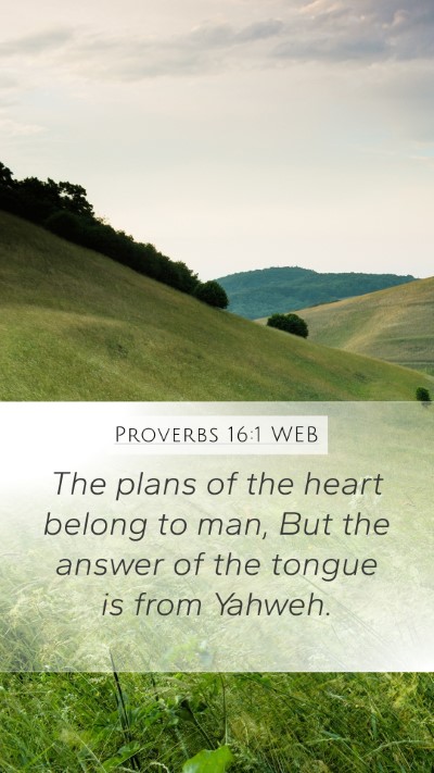 Proverbs 16:1 WEB Bible Verse Image