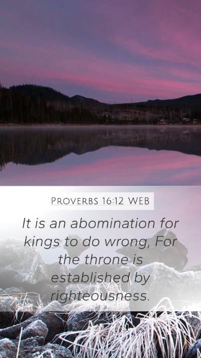 Proverbs 16:12 WEB Bible Verse Image