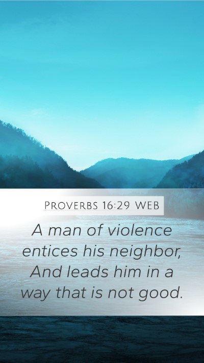 Proverbs 16:29 WEB Bible Verse Image