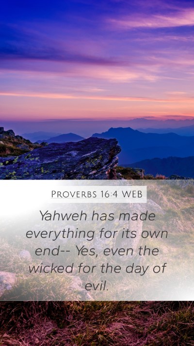 Proverbs 16:4 WEB Bible Verse Image