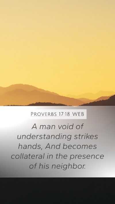 Proverbs 17:18 WEB Bible Verse Image